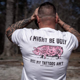 I Might Be Ugly But My Tattoos Ain't Men's T-Shirt - DIRTY COWBOY USA - Flyclothing LLC
