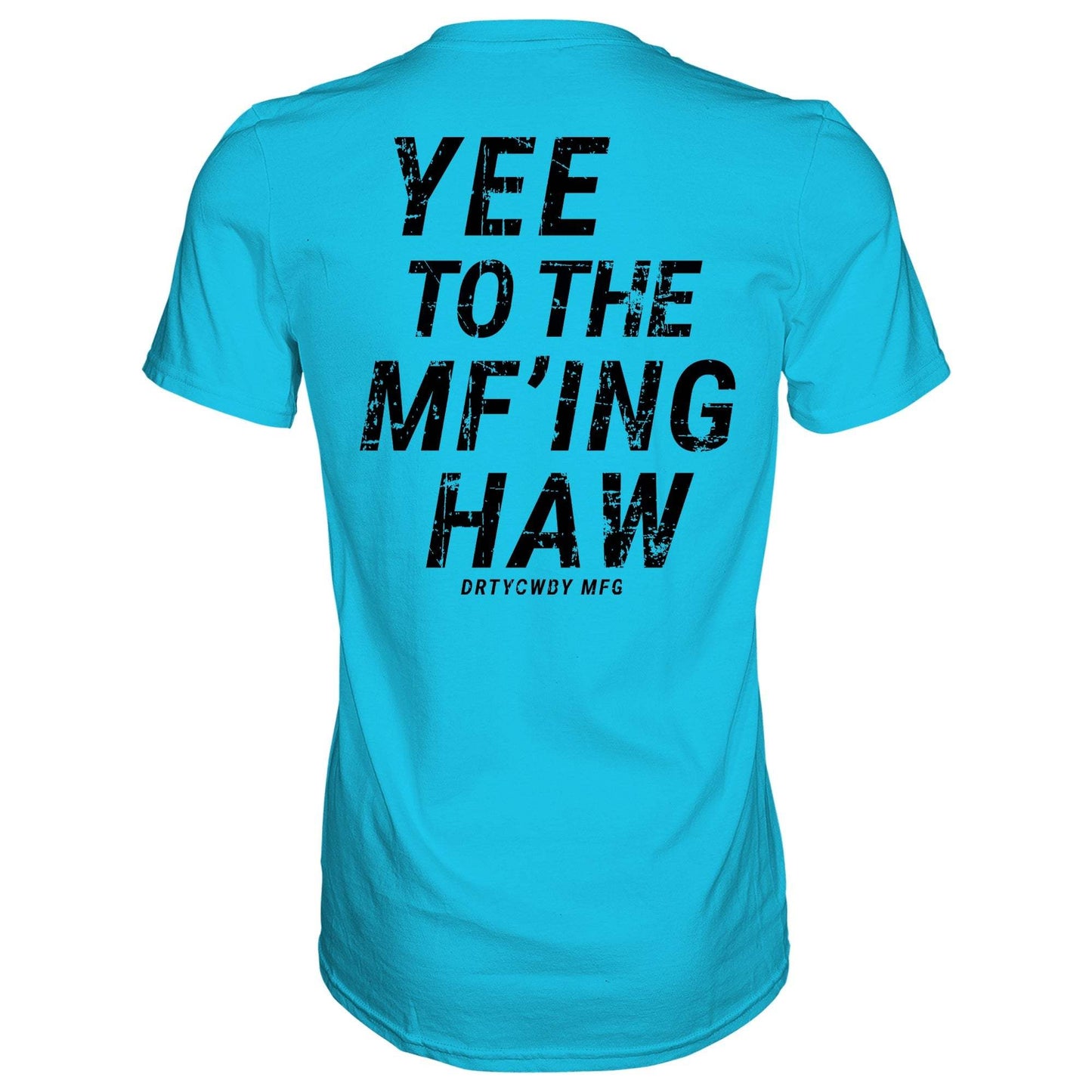 Yee To The Mf'Ing Haw Rodeo Men's T-Shirt - DIRTY COWBOY USA - Flyclothing LLC