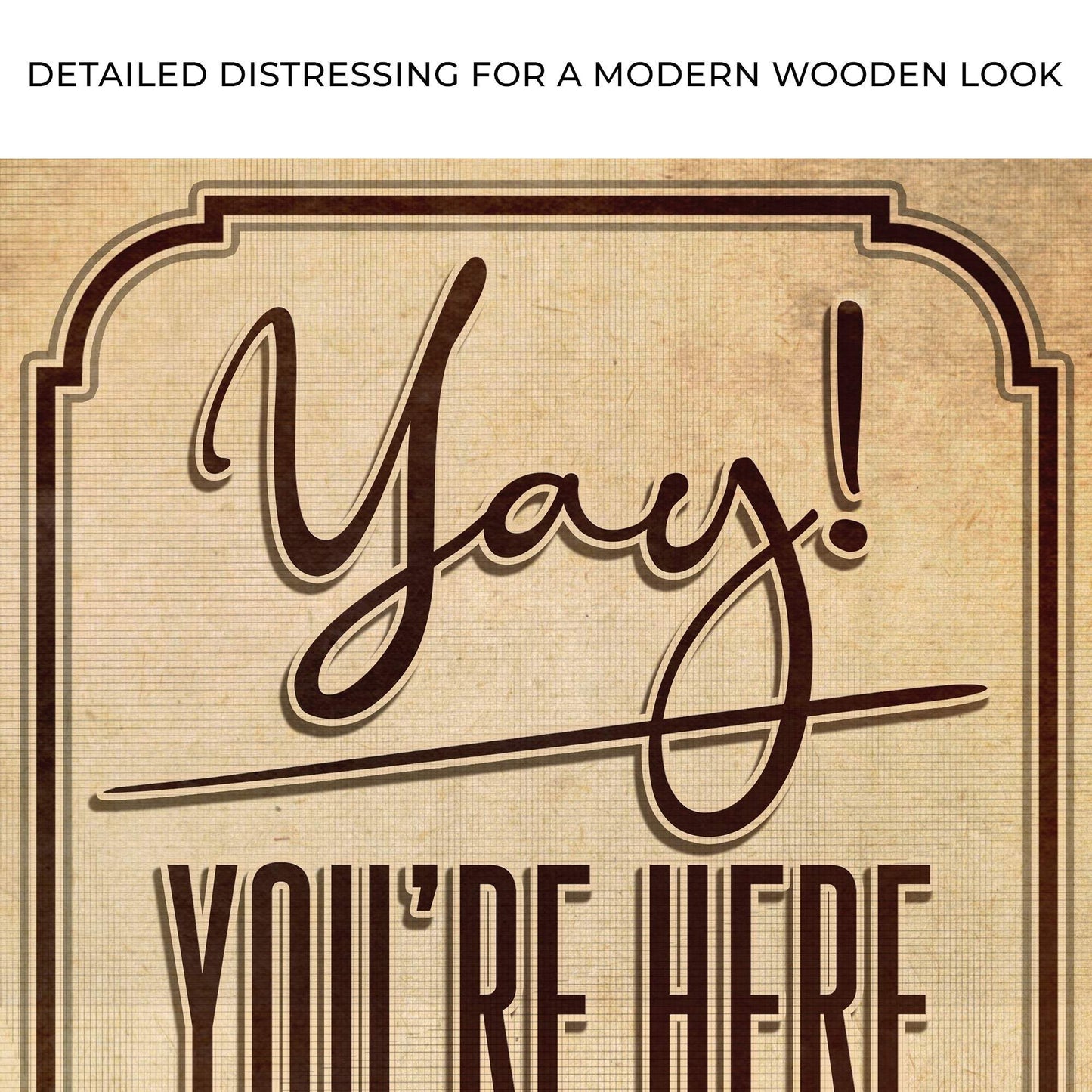Yay! You're Here Come In Entryway Sign - Tailored Canvases - Flyclothing LLC