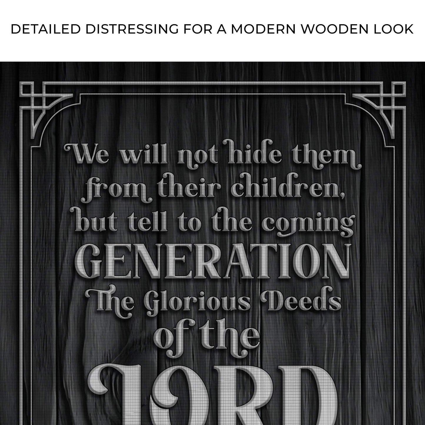 Psalm 78:4-8 ESV - We Will Not Hide Them From Their Children Scripture Sign - Tailored Canvases - Flyclothing LLC