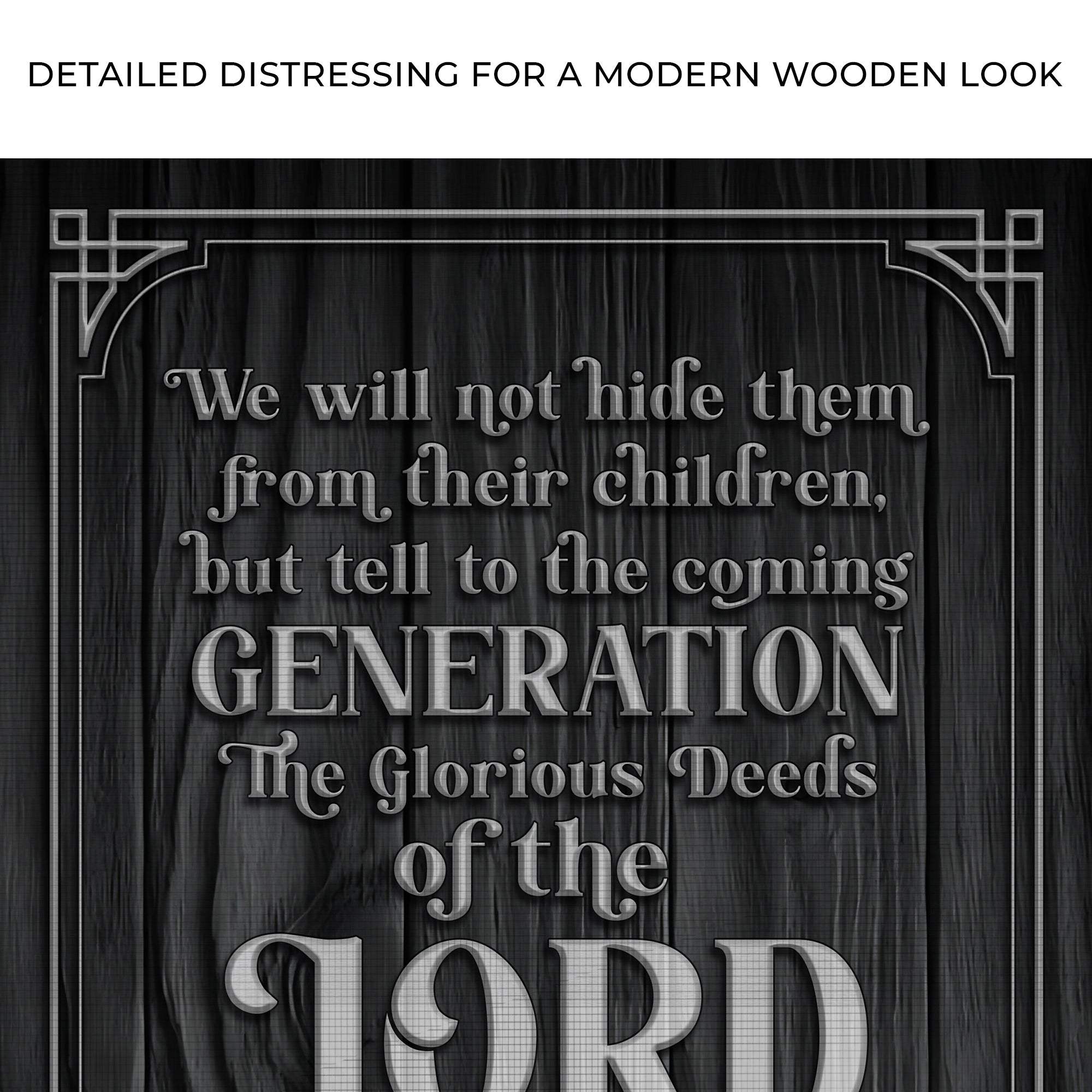 Psalm 78:4-8 ESV - We Will Not Hide Them From Their Children Scripture Sign - Tailored Canvases - Flyclothing LLC