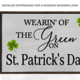 Wearin' Of The Green On St. Patrick's Day Sign - Tailored Canvases - Flyclothing LLC
