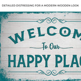 Welcome To Our Happy Place Sign II - Tailored Canvases - Flyclothing LLC