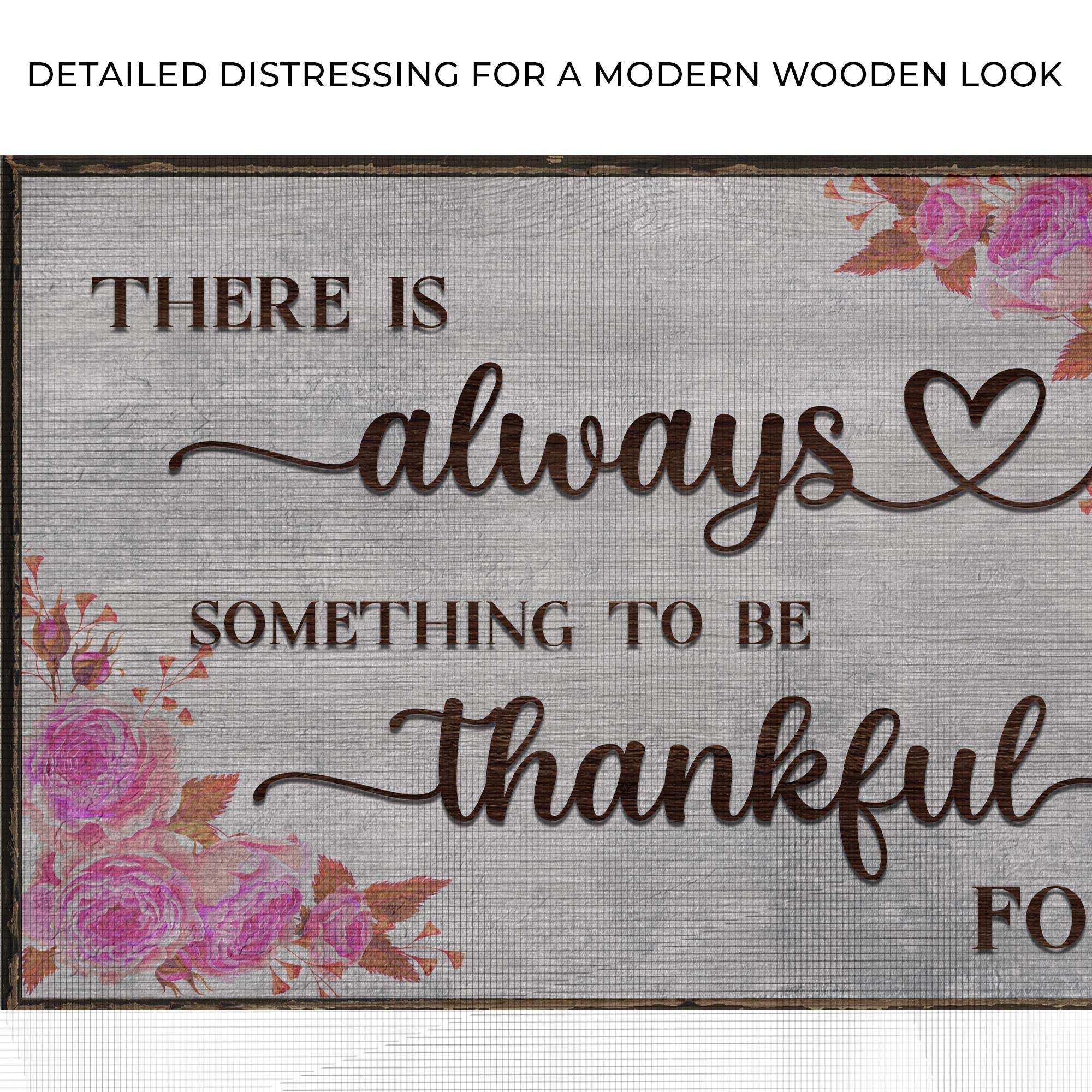 There Is Always Something To Be Thankful For Sign III - Tailored Canvases - Flyclothing LLC