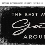 The Best Memories Are Made Gathered Around The Table Sign II - Tailored Canvases - Flyclothing LLC
