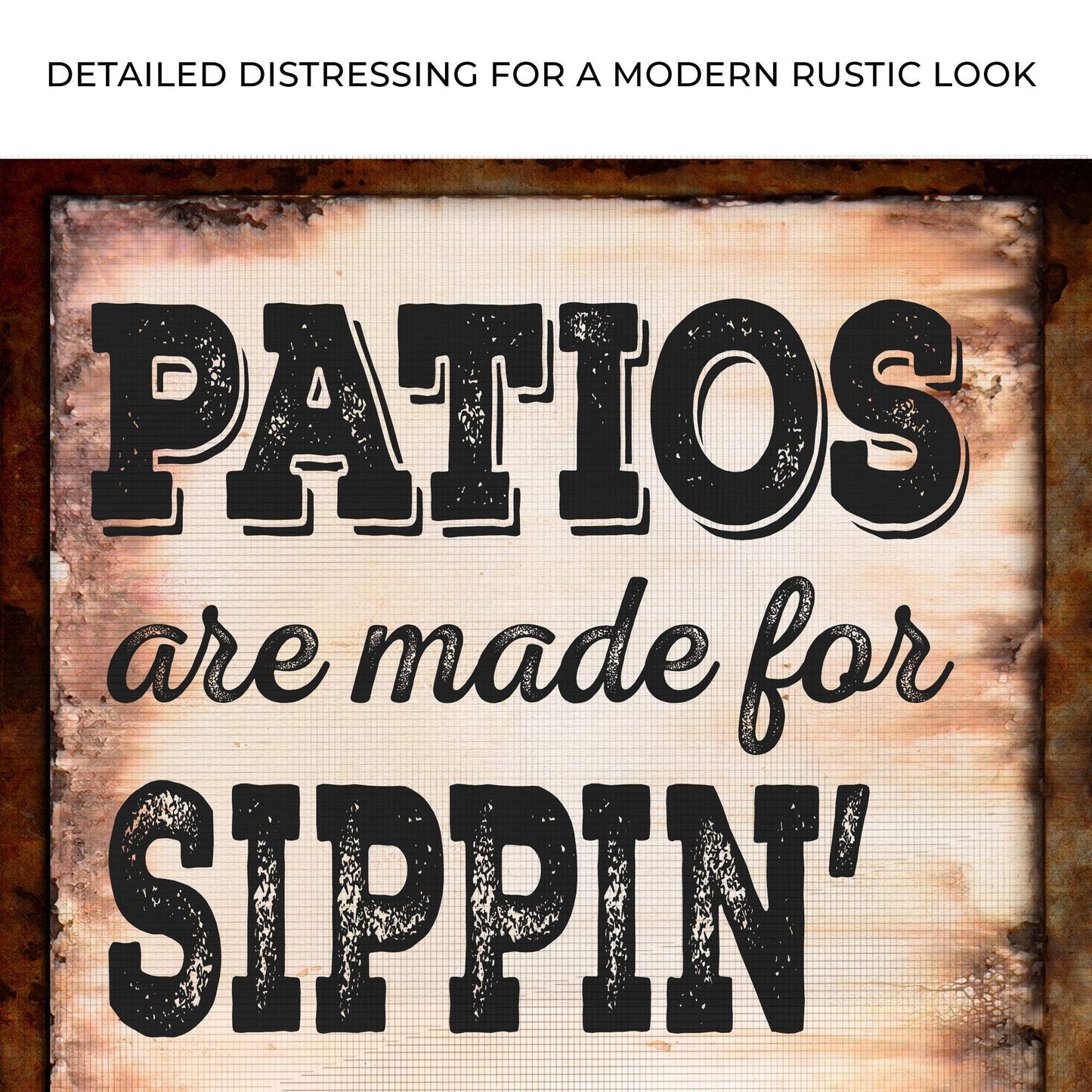Patios Are Made For Sippin' Grillin' And Chillin' Sign - Tailored Canvases - Flyclothing LLC
