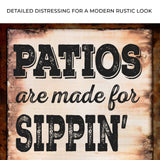 Patios Are Made For Sippin' Grillin' And Chillin' Sign - Tailored Canvases - Flyclothing LLC