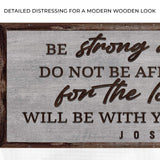 Joshua 1:9 - Be Strong And Courageous Sign III - Tailored Canvases - Flyclothing LLC