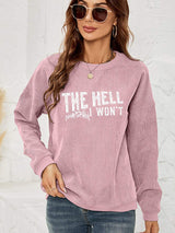 Round Neck Dropped Shoulder THE HELL I WON'T Graphic Sweatshirt - Trendsi - Flyclothing LLC