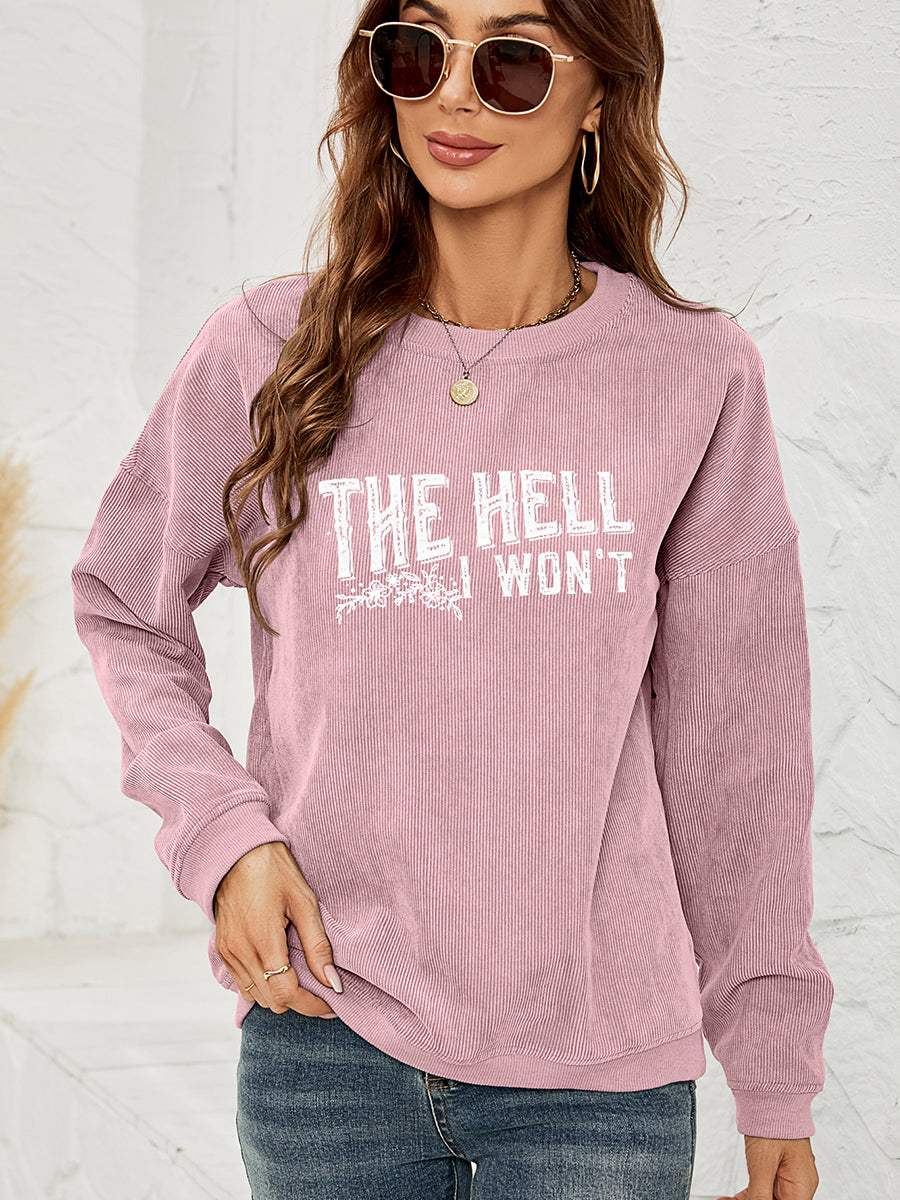 Round Neck Dropped Shoulder THE HELL I WON'T Graphic Sweatshirt - Trendsi - Flyclothing LLC