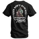 Life Ain't Always Cowboys and Tiddies Men's T-Shirt - DIRTY COWBOY USA - Flyclothing LLC