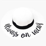 "Always on Vacay" Embroidery Straw Floppy Sun Hat - Madeline Love - Flyclothing LLC