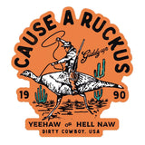 Cause A Ruckus Decal Sticker - DIRTY COWBOY USA - Flyclothing LLC