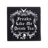 Freaks Like Me Drink Tea Coaster - Alchemy of England - Flyclothing LLC