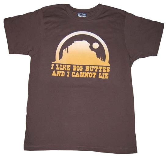 I Like Big Buttes T-Shirt