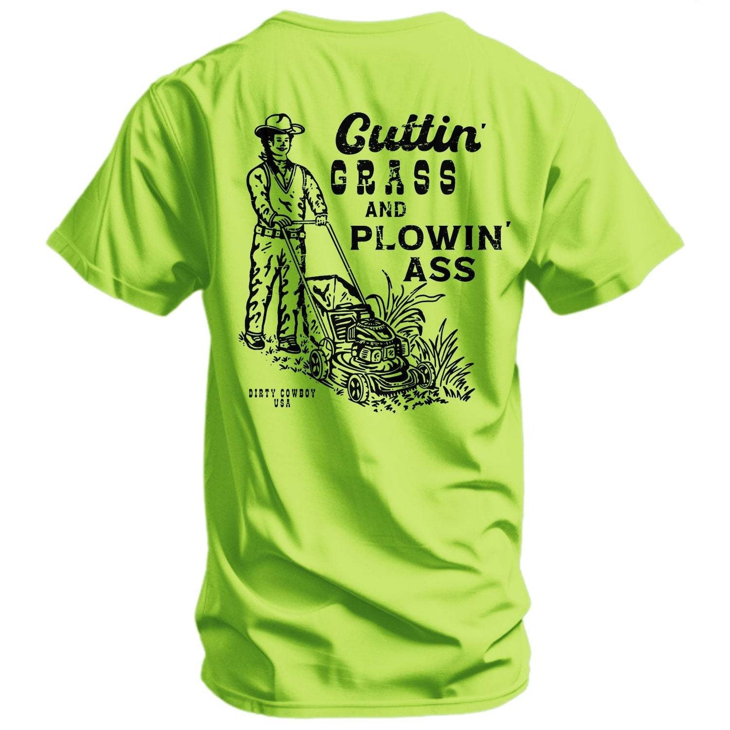 Cutting Grass & Plowin' Ass Men's T-Shirt - DIRTY COWBOY USA - Flyclothing LLC