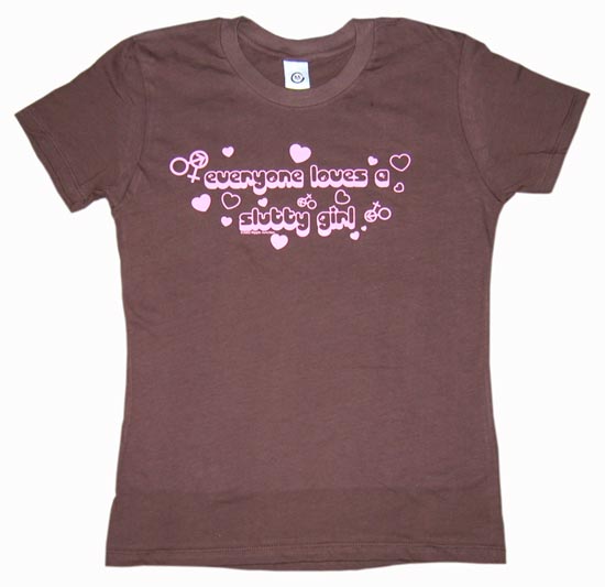 Everyone Loves a Slutty Girl Tee - Anonymous - Flyclothing LLC