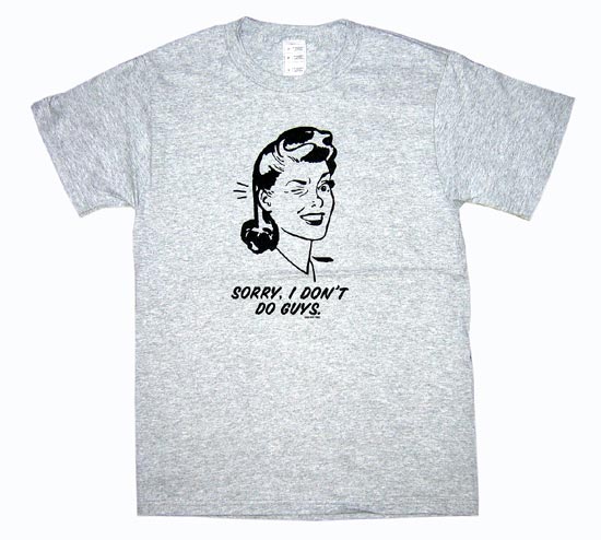 Sorry I Don't Do Guys T-Shirt - Anonymous - Flyclothing LLC