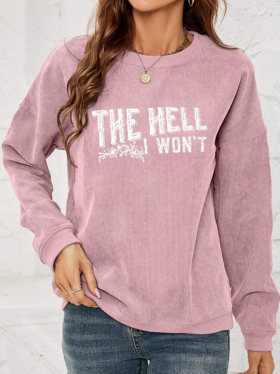 Round Neck Dropped Shoulder THE HELL I WON'T Graphic Sweatshirt - Trendsi - Flyclothing LLC
