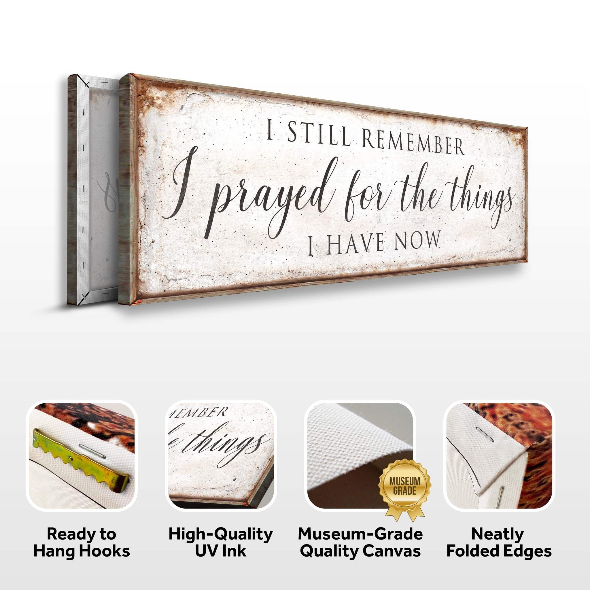 Prayed For The Things I Have Now Faith Sign II - Tailored Canvases - Flyclothing LLC
