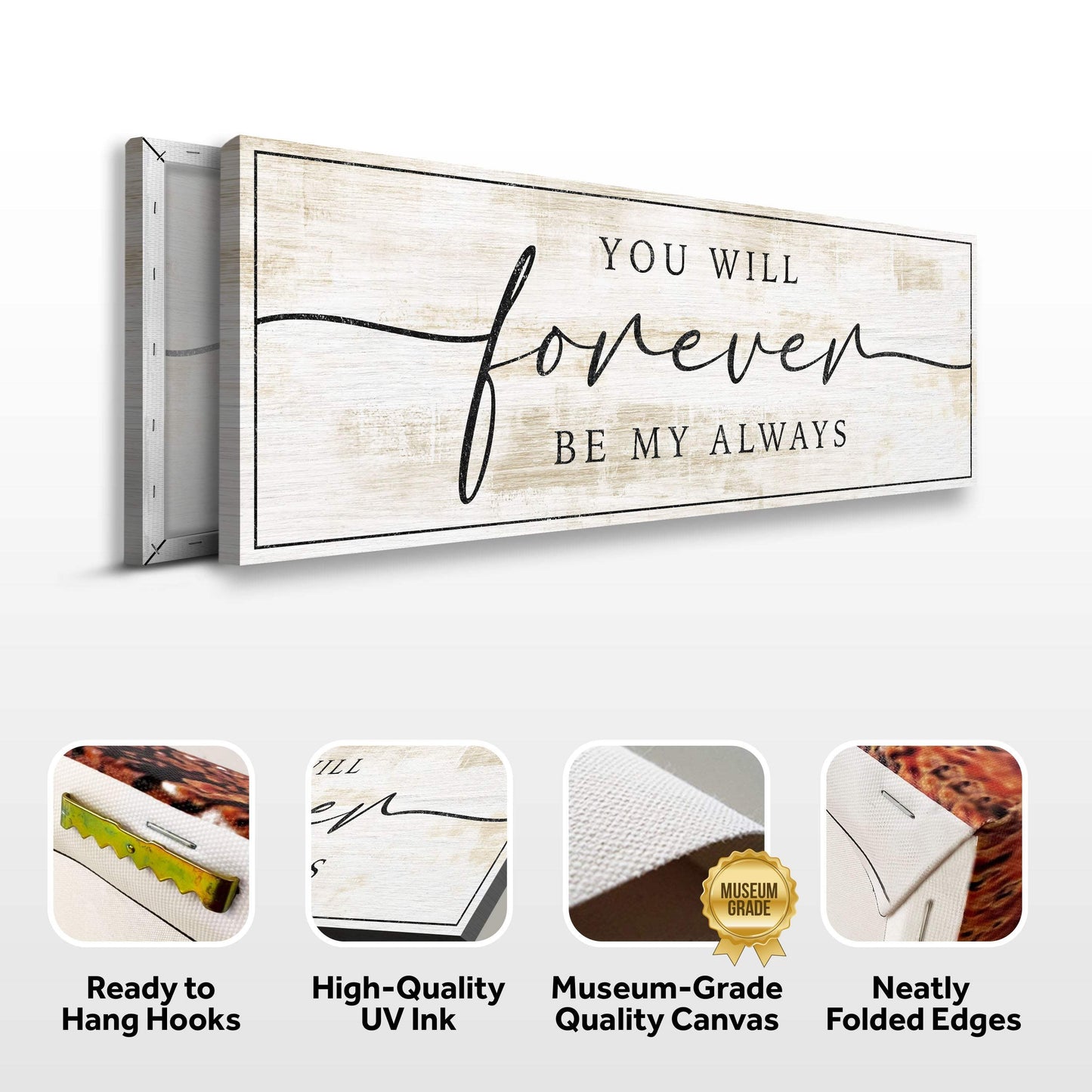 Forever Be My Always Sign III - Tailored Canvases - Flyclothing LLC