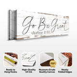 Go Be Great, Joshua 1:9 Faith Sign III - Tailored Canvases - Flyclothing LLC