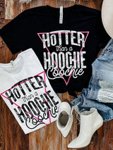 Hotter Than A Hoochie Coochie Graphic Tee - White