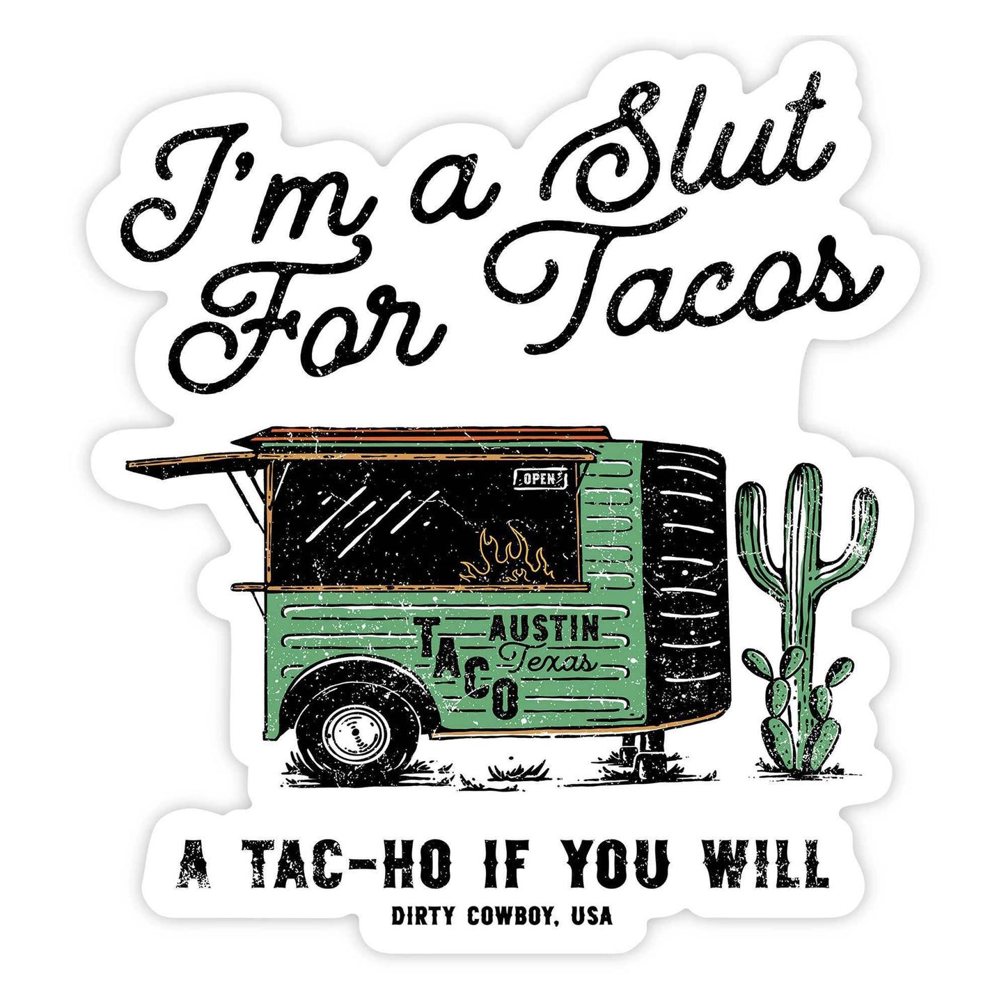 I'm A Slut For Tacos Decal Sticker - DIRTY COWBOY USA - Flyclothing LLC