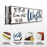 It'll All Come Out in the Wash Laundry Sign - Tailored Canvases - Flyclothing LLC