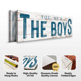 You, Me And The Boys Sign VIII - Tailored Canvases - Flyclothing LLC