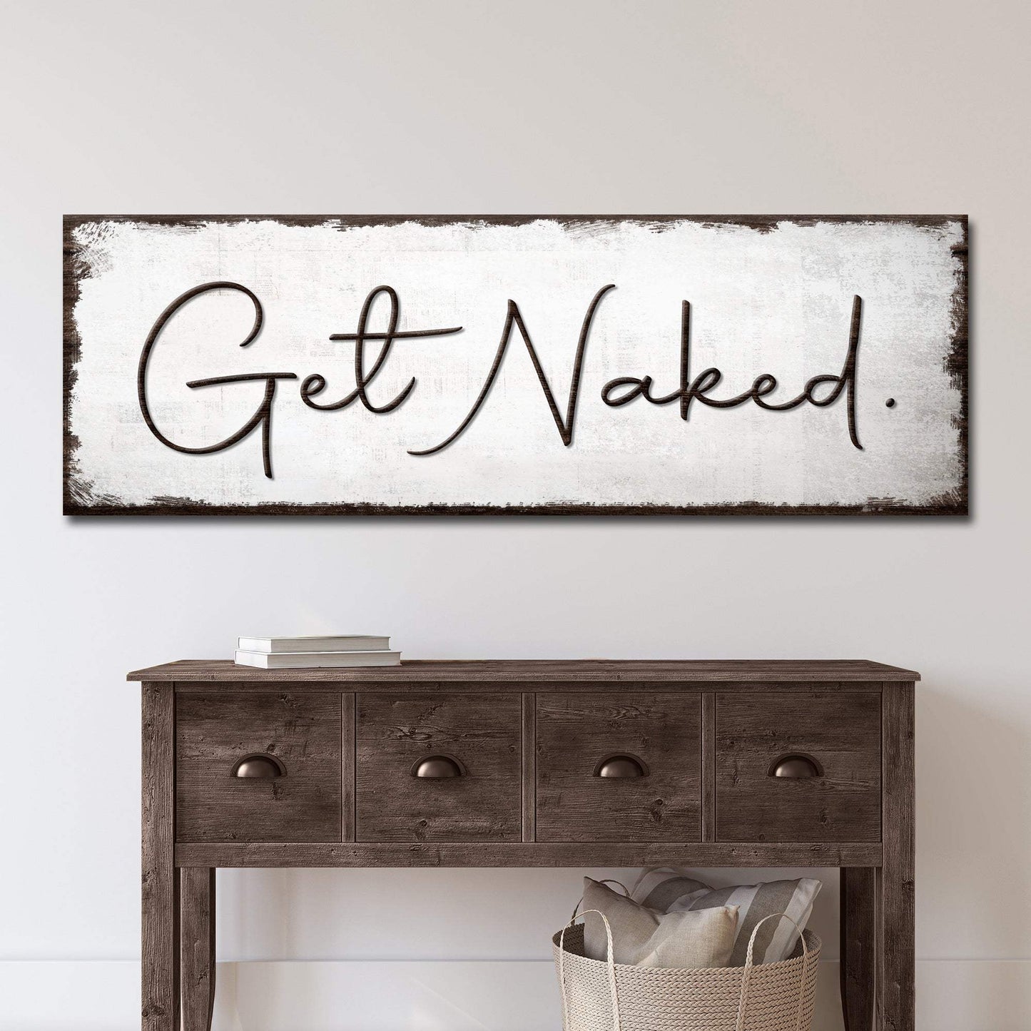 Get Naked Bathroom Sign - Tailored Canvases - Flyclothing LLC