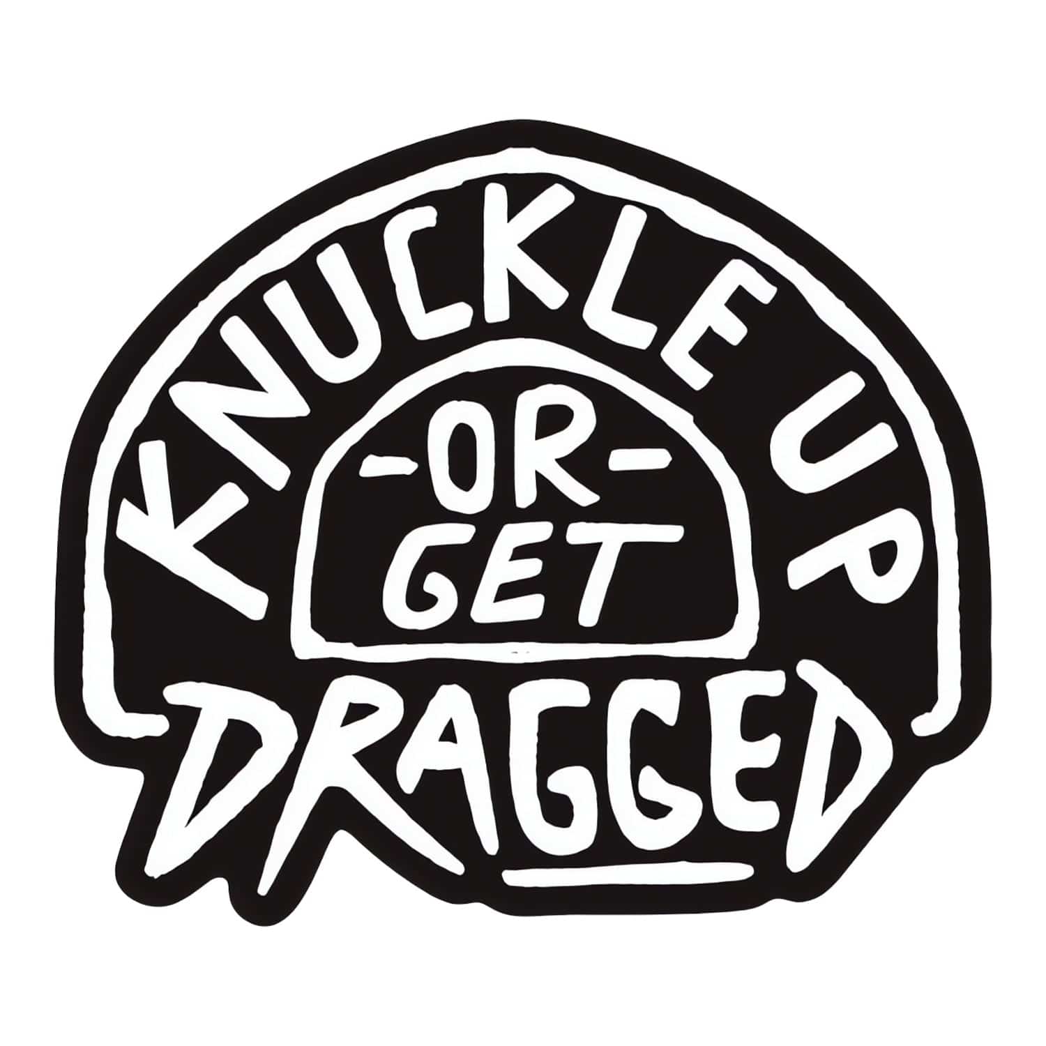 Knuckle Up or Get Dragged Decal Sticker - DIRTY COWBOY USA - Flyclothing LLC