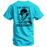 Live Dirty. Die Cowboy Men's T-Shirt - DIRTY COWBOY USA - Flyclothing LLC