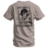 Live Dirty. Die Cowboy Men's T-Shirt - DIRTY COWBOY USA - Flyclothing LLC