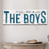 You, Me And The Boys Sign VIII - Tailored Canvases - Flyclothing LLC