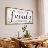 Family Gathers Here Sign - Tailored Canvases - Flyclothing LLC
