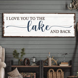Love You To The Lake And Back Sign III - Tailored Canvases - Flyclothing LLC