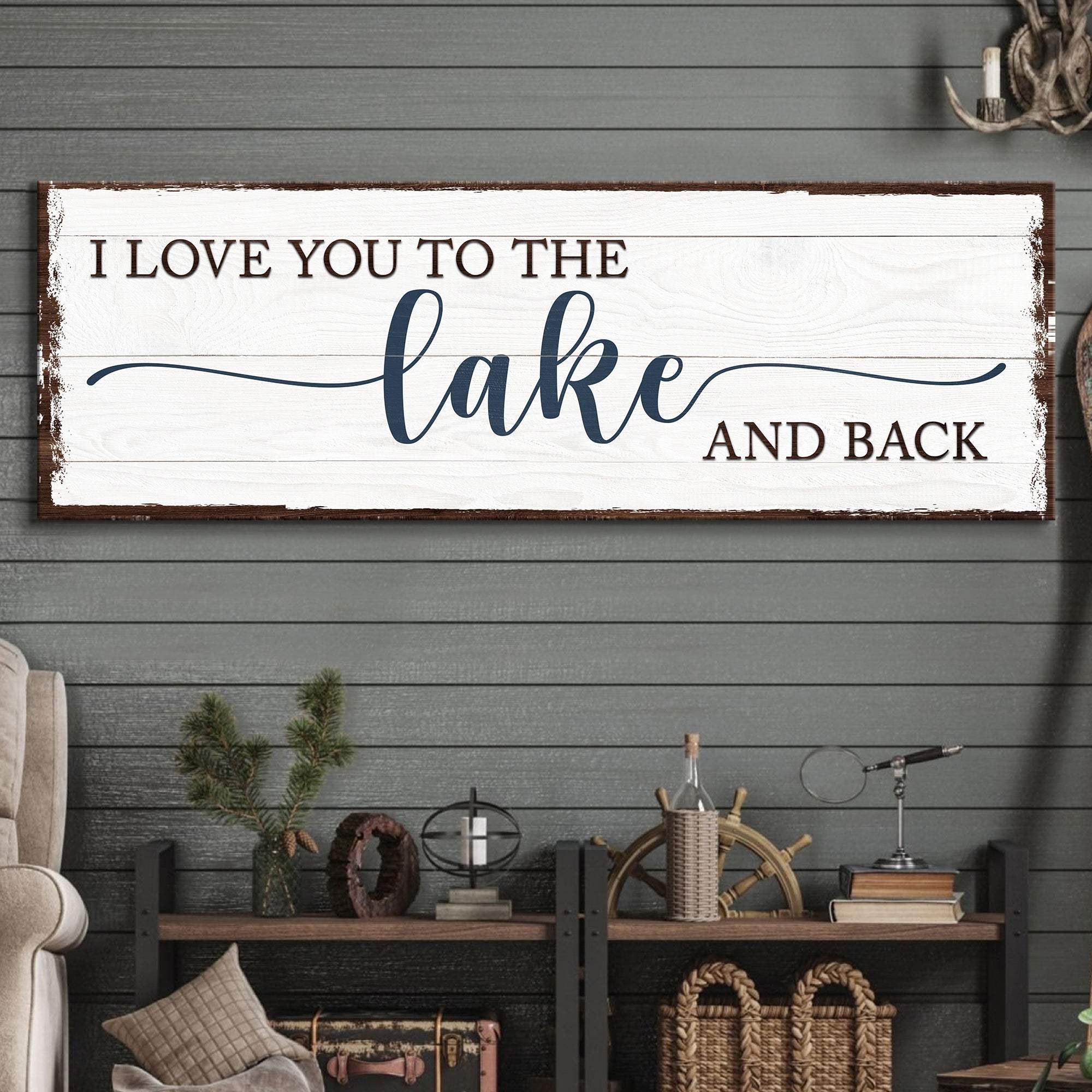 Love You To The Lake And Back Sign III - Tailored Canvases - Flyclothing LLC