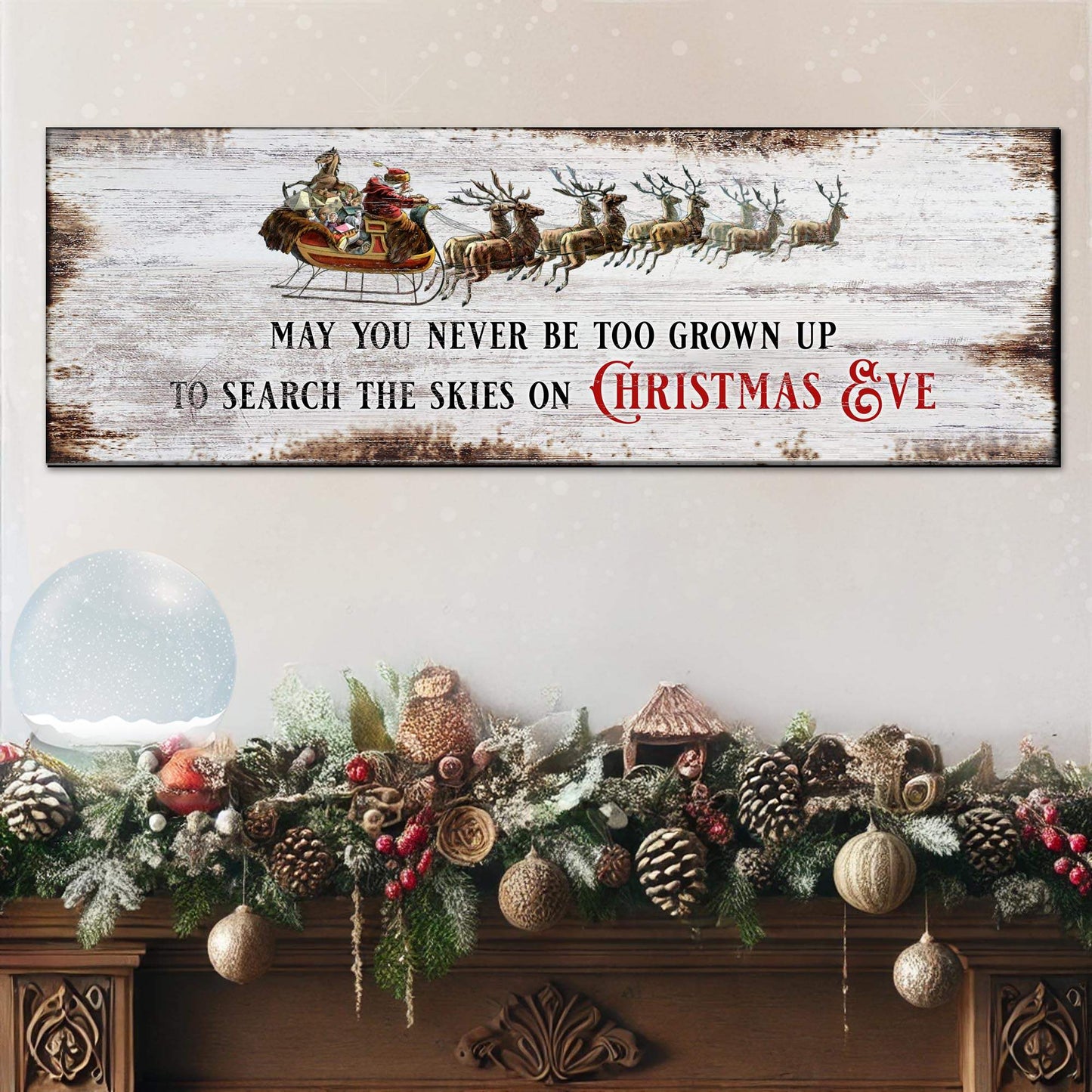 May You Never Be Too Grown Up To Search The Skies On Christmas Eve Sign II - Tailored Canvases - Flyclothing LLC