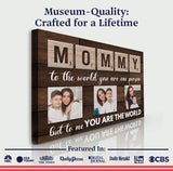 Mother's Day Sign To Me You Are The World - Tailored Canvases - Flyclothing LLC