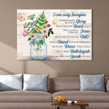 I Can Only Imagine Faith Sign IV - Tailored Canvases - Flyclothing LLC
