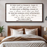 If You Got A Dream Bedroom Sign II - Tailored Canvases - Flyclothing LLC