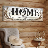 Home Is Where You Hang Your Antlers Sign II - Tailored Canvases - Flyclothing LLC