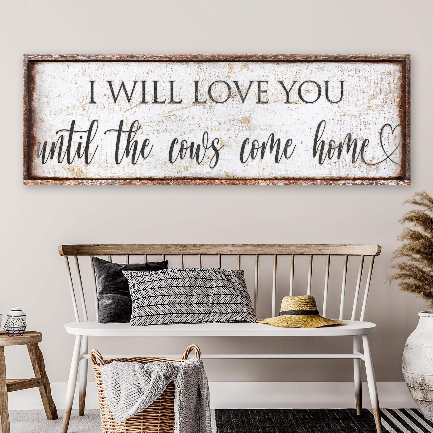 I Will Love You Until The Cows Come Home Sign - Tailored Canvases - Flyclothing LLC
