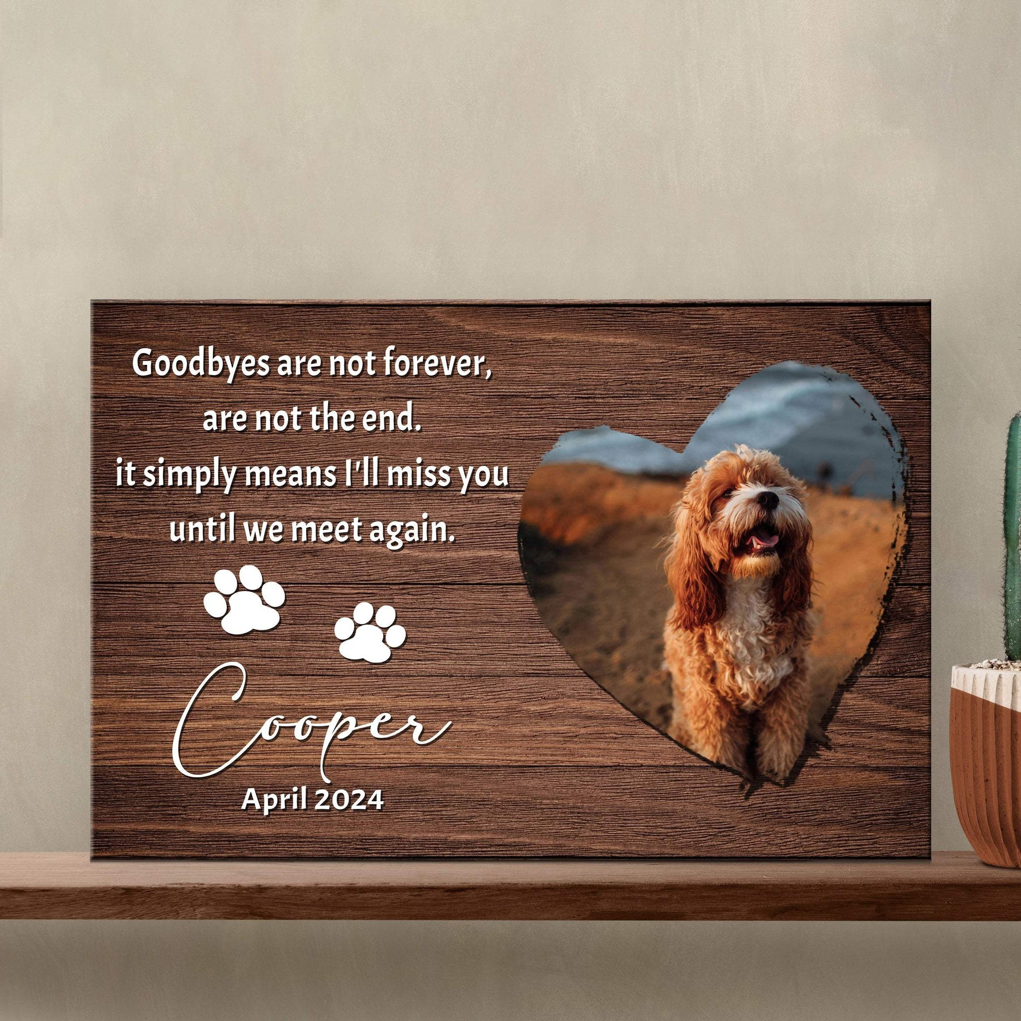 Pet Memorial Sign Goodbyes Are Not Forever II - Tailored Canvases - Flyclothing LLC