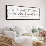 I Will Walk By Faith 2 Corinthians 5:7 Sign II - Tailored Canvases - Flyclothing LLC