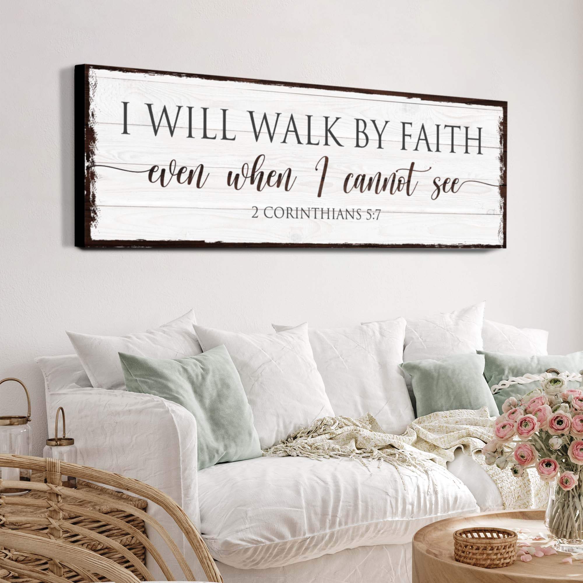 I Will Walk By Faith 2 Corinthians 5:7 Sign II - Tailored Canvases - Flyclothing LLC