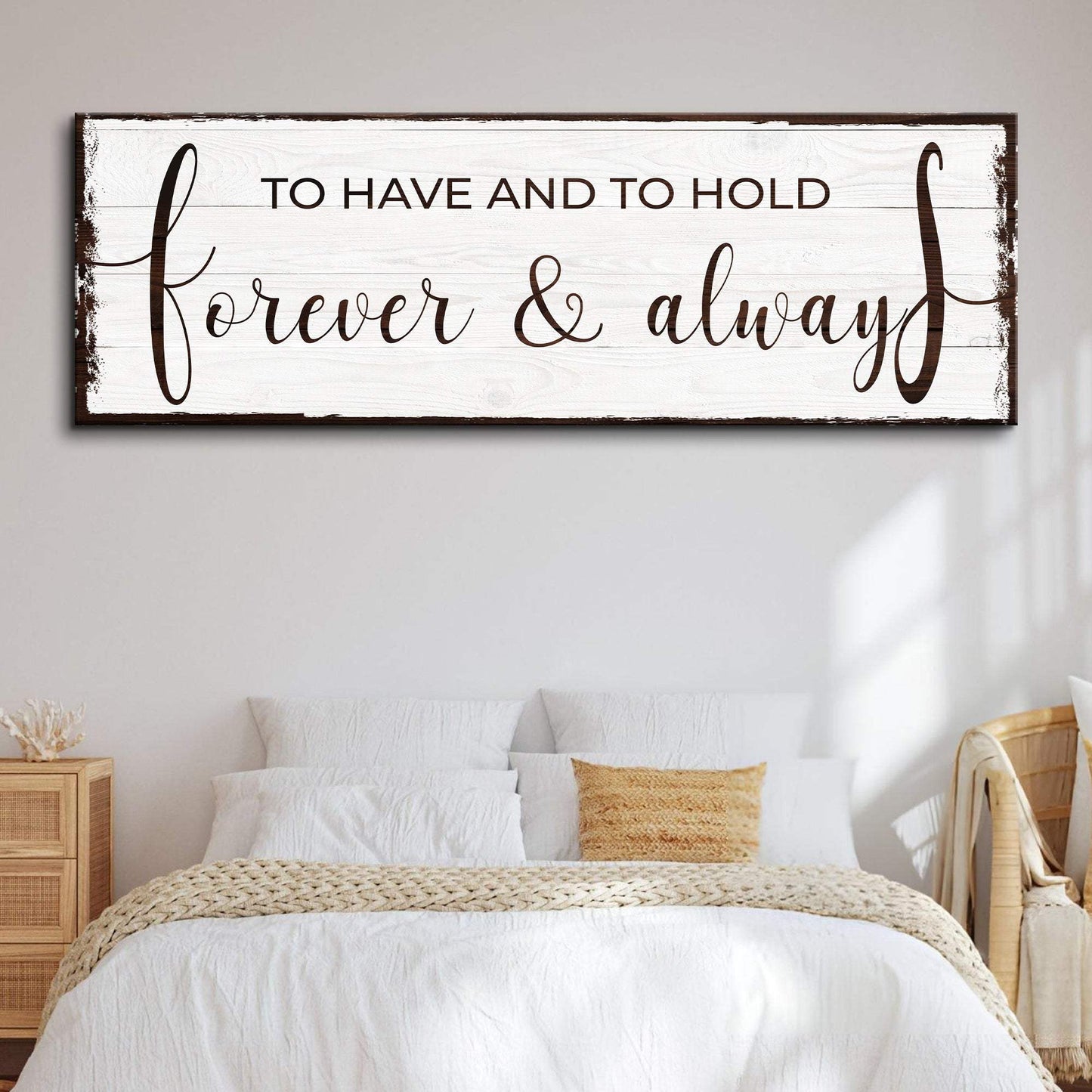 To Have And To Hold Forever And Always Sign - Tailored Canvases - Flyclothing LLC