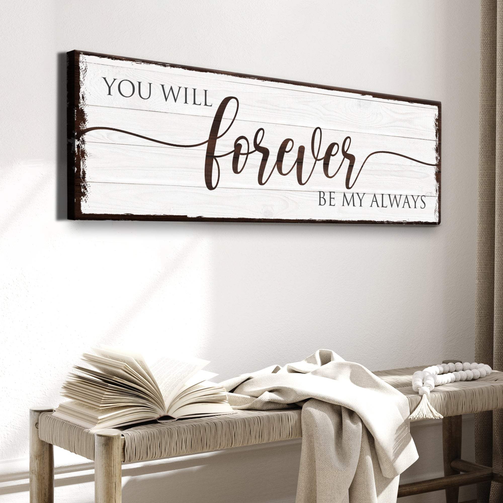 Forever Be My Always Sign - Tailored Canvases - Flyclothing LLC