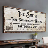 Family Thirst Parlor Happily Hosting Sign - Tailored Canvases - Flyclothing LLC